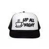 Up All Night! Foam Trucker Hat!