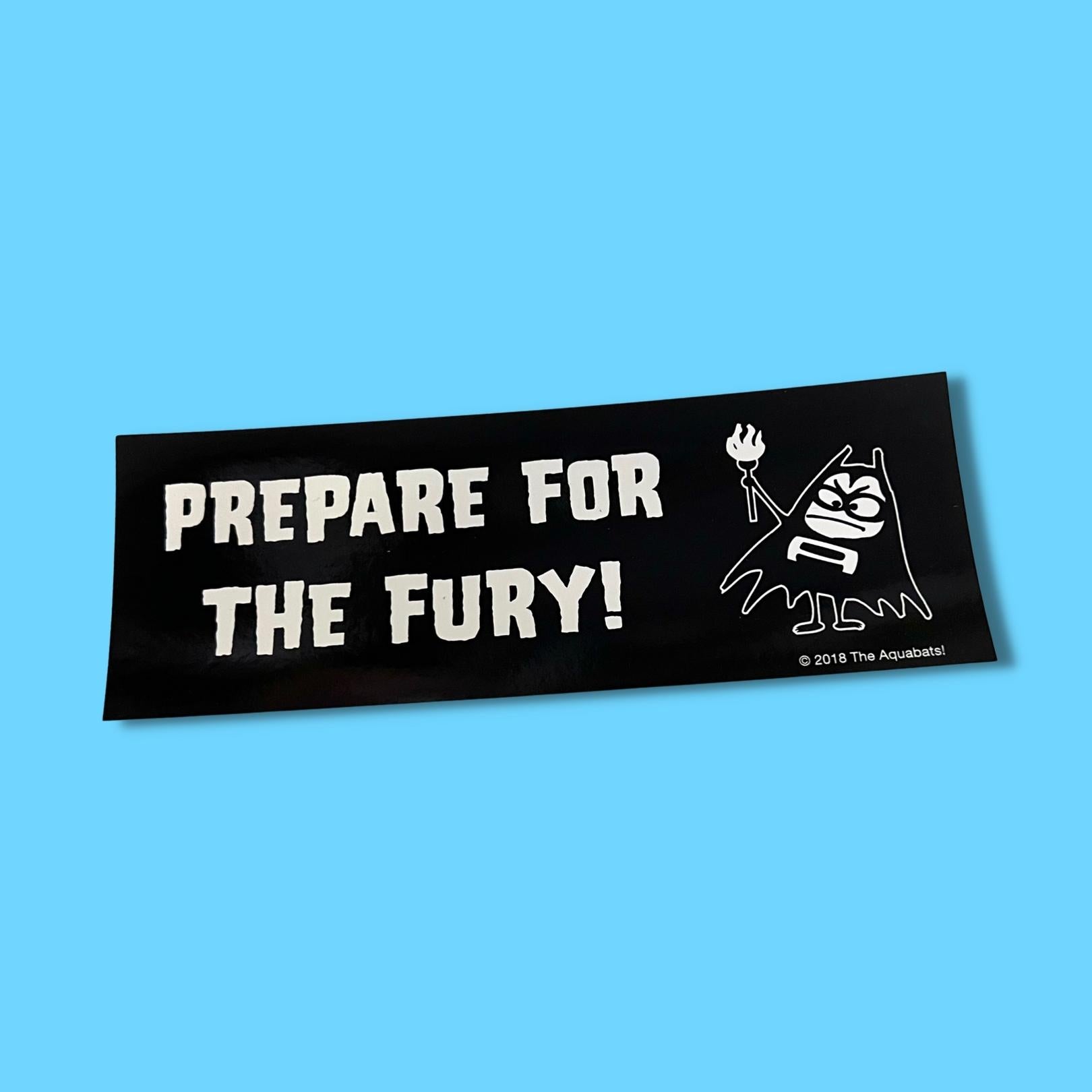 Prepare For The Fury! Decal